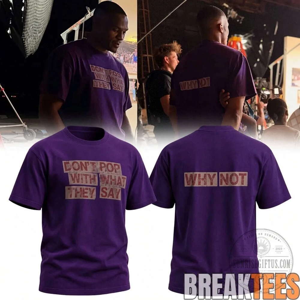 Russell Westbrook Don't Pop With What They Say Why Not Purple T-Shirt